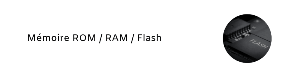 Mémoire ROM / RAM / Flash 1